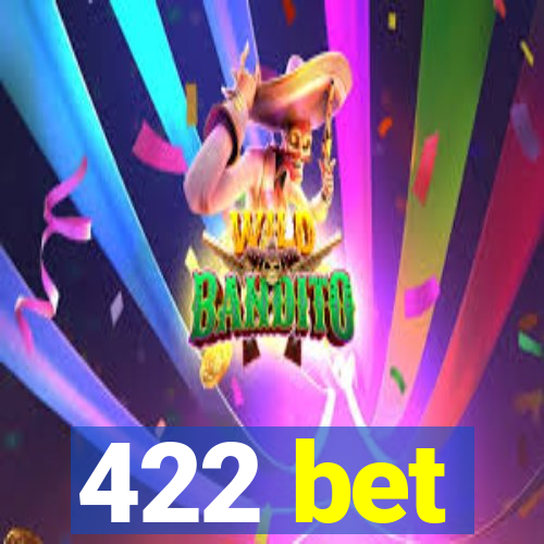 422 bet